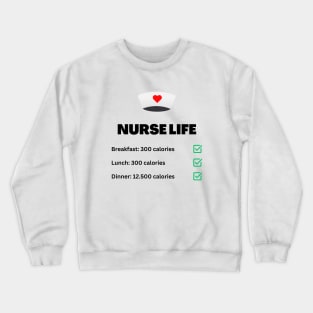 Nurse Life Crewneck Sweatshirt